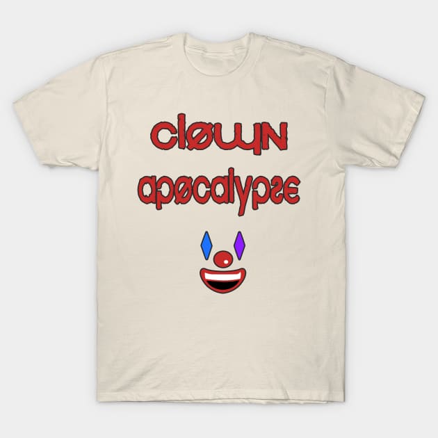 Clown Apocalypse T-Shirt by procrastitron4000